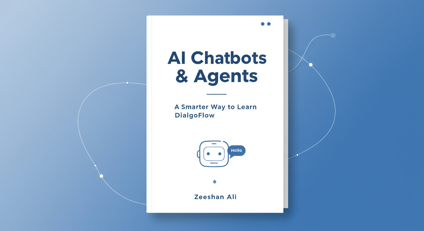 AI Agents and Chatbot | A Smart way to learn dialogflow